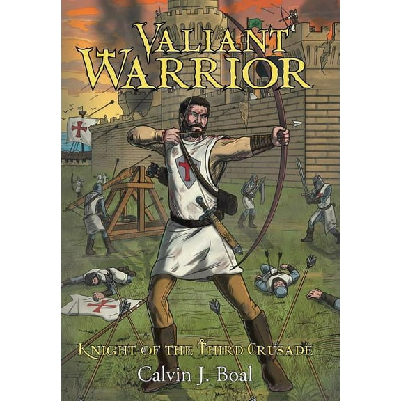 Valiant Warrior : Knight of the Third Crusade