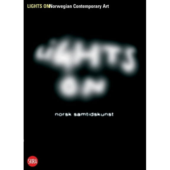 Lights on : Norwegian Contemporary Art (Paperback)
