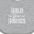 thumbnail image 4 of Inktastic Hold Your Horses in White Boys or Girls Baby Bib, 4 of 4