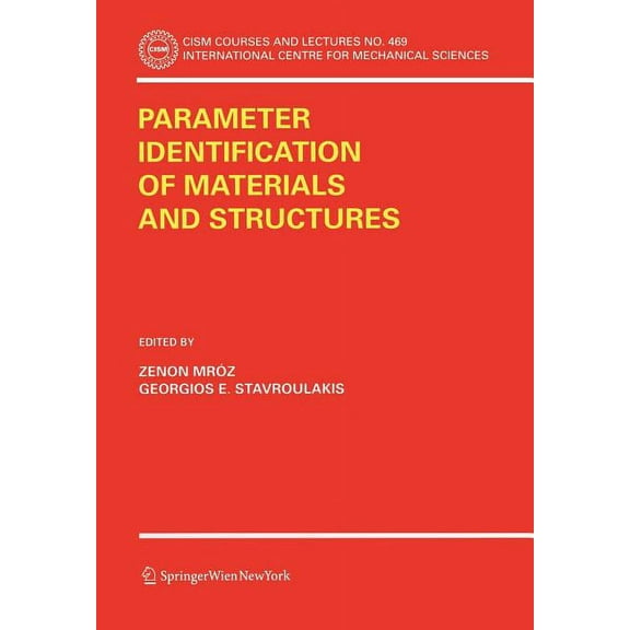 CISM International Centre for Mechanical Parameter Identification of Materials and Structures, Book 469, (Paperback)