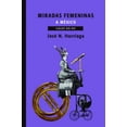 thumbnail image 1 of Miradas femeninas a México Siglos XIX-XXI EDUCAL 9786077459958, 1 of 2