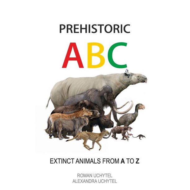 Prehistoric ABC Extinct Animals from A to Z Walmart
