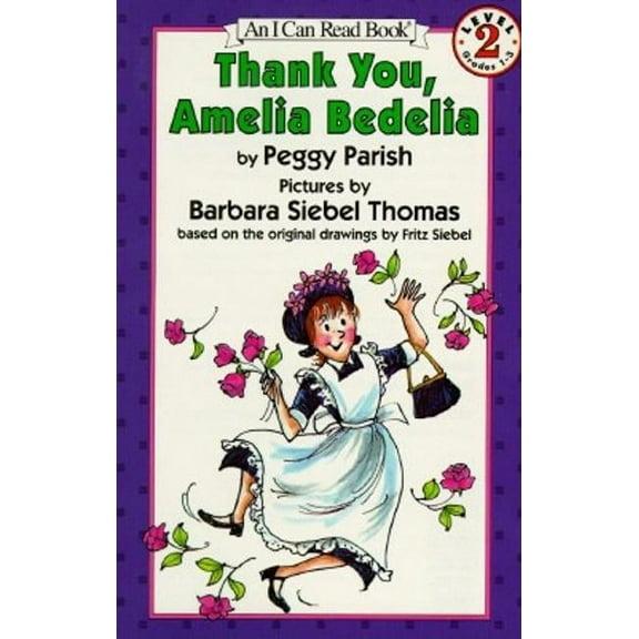 I Can Read Level 2 Thank You, Amelia Bedelia, (Paperback)