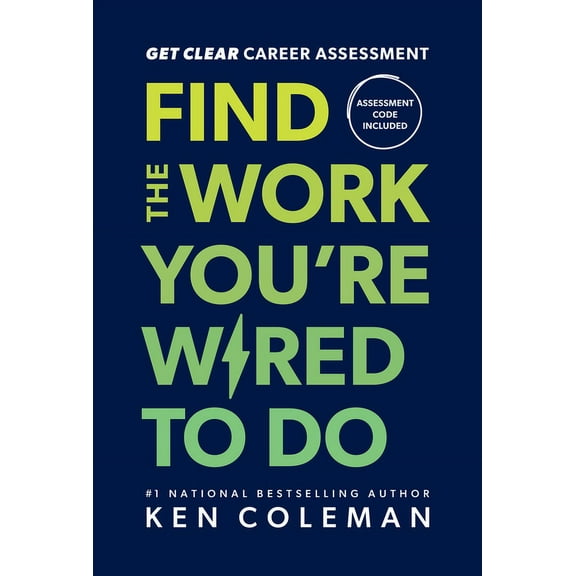 Get Clear Career Assessment: Find the Work You're Wired to Do, (Hardcover), Ken Coleman, English, 5.50" x 1.00" x 8.25"
