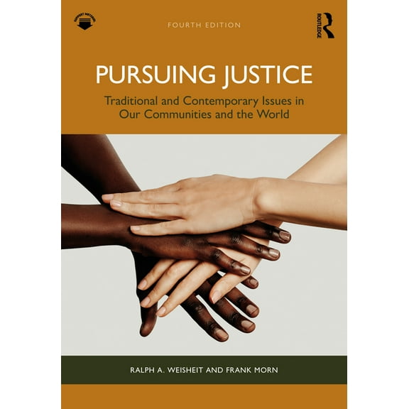 Pursuing Justice: Traditional and Contemporary Issues in Our Communities and the World, (Paperback)