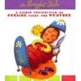 thumbnail image 1 of Pre-Owned The Bright Side : A Unique Perspective on Feeling under the Weather (Hardcover) 9781593103200, 1 of 1