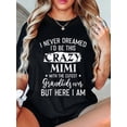 thumbnail image 1 of [Funny Mimi T-Shirt] Funny Women's i Never Dreamed i'd Be This Crazy Mimi T-Shirt - Short Sleeves, Round Neck, Playful Letter Design - Perfect for Casual Wear and Special occasions, 1 of 7