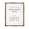 thumbnail image 4 of Stupell Industries Need Coffee Humorous Cranky Morning Kitchen Typography Graphic Art Metallic Gold Floating Framed Canvas Print Wall Art, Design by Cindy Jacobs, 4 of 5