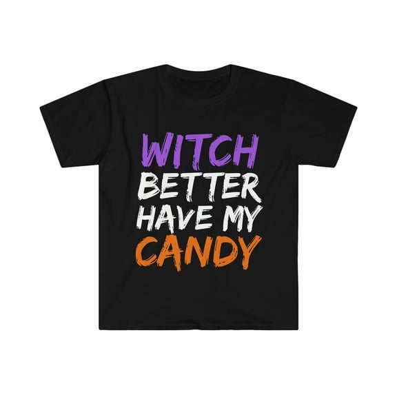 Witch Better Have My Candy Unisex T-shirt S-3XL Halloween Fancy Dress