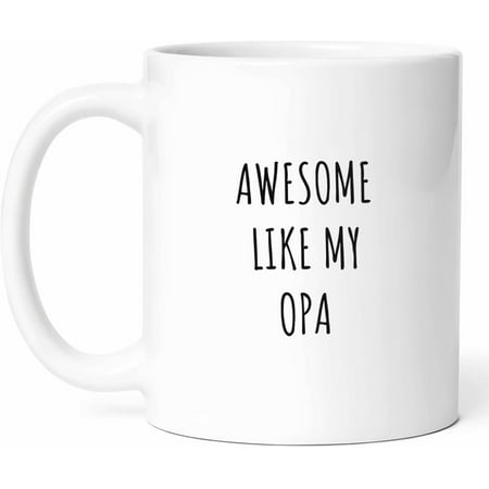 

Awesome Like My Opa Mug - Charming Coffee Cup - Funny Gift For Grandfathers - Elderly Novelty Drinkware - Grandpa Tea Mugs - Family Hot And Cold Drink Cups - Grandfather Gift - 11 oz Ceramic Mug For