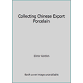 thumbnail image 1 of Pre-Owned Collecting Chinese Export Porcelain (Paperback) 0876639953 9780876639955, 1 of 1