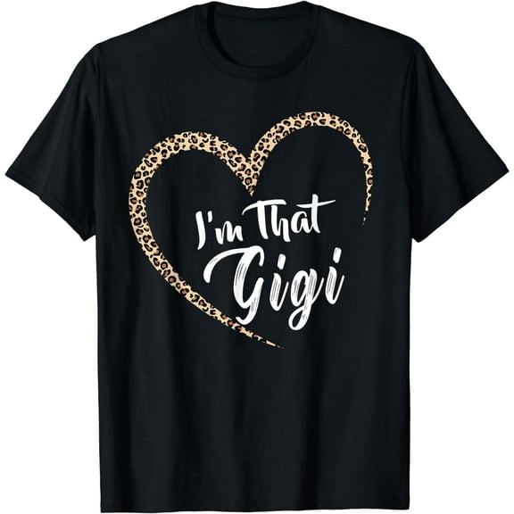 Grandma Tshirts For Women I'm That Gigi Grandma T-Shirt