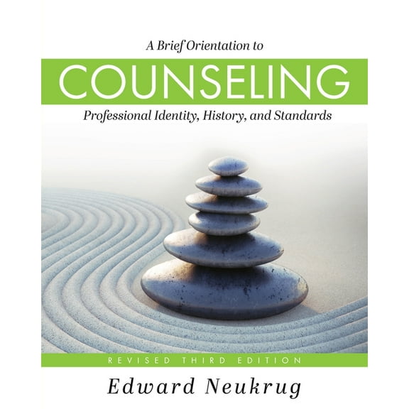 A Brief Orientation to Counseling: Professional Identity, History, and Standards, (Paperback)