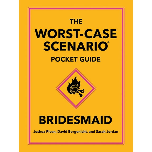 Worst-Case Scenario The Worst-Case Scenario Pocket Guide: Bridesmaid, (Hardcover)