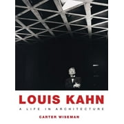 Louis Kahn : A Life in Architecture (Paperback)