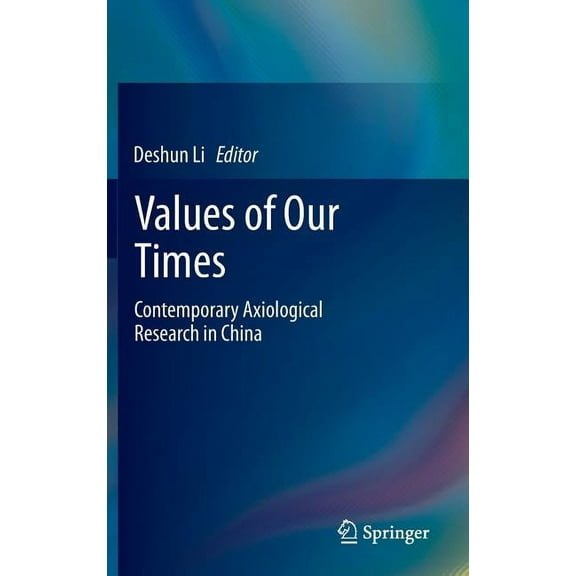 Values of Our Times: Contemporary Axiological Research in China, (Hardcover)