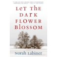 thumbnail image 1 of Let the Dark Flower Blossom, 1 of 1