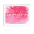 thumbnail image 1 of Where Is My Seat? Pink Watercolor Wedding Party Signs, 1 of 1