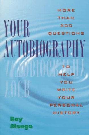 Real Autobiography Pre-Owned Your Autobiography: More Than 300 Questions to Help You Write ...