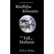 Khellitha & Kwesaire: The Fall of Mailanis (Paperback)