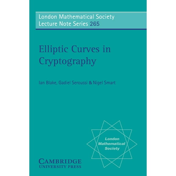 London Mathematical Society Lecture Note Elliptic Curves in Cryptography, Book 265, (Paperback)