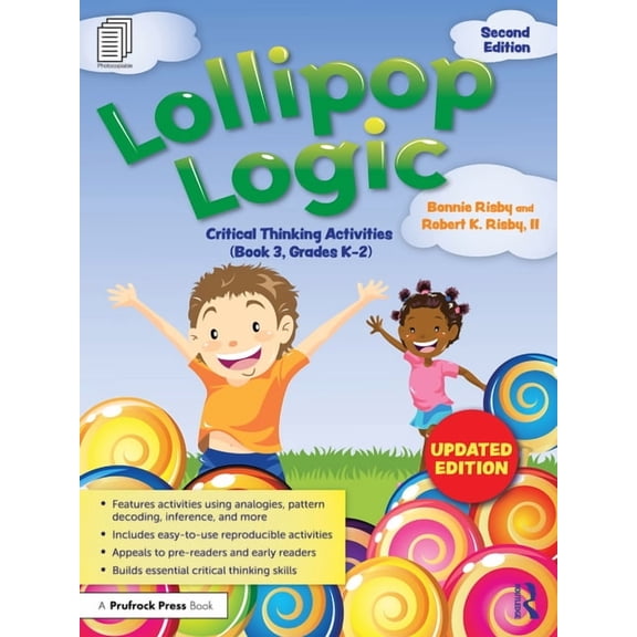 Lollipop Logic: Critical Thinking Activities (Book 3, Grades K-2), (Paperback)