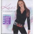 thumbnail image 1 of Kaci I'm Not Anybody's Girl * CD, 1 of 1