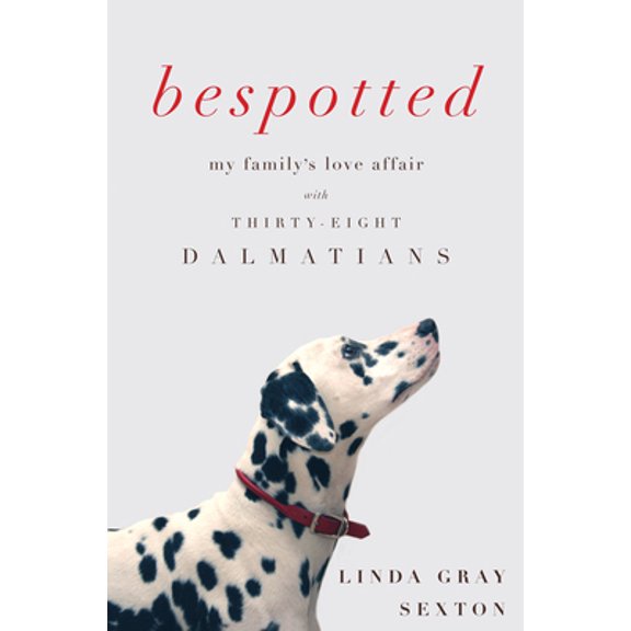 Pre-Owned Bespotted: My Family's Love Affair with Thirty-Eight Dalmatians (Hardcover) 1619023458 9781619023451