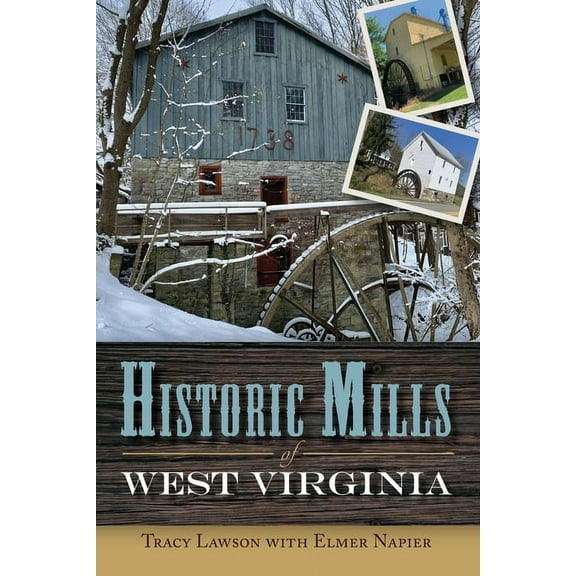 Historic Mills of West Virginia, (Paperback)
