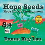 Surf Soup: Hope Seeds : Hope for Our Environment Book 10 Volume 2 (Paperback)