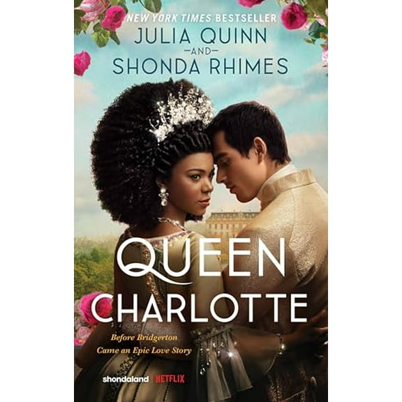Pre-Owned Queen Charlotte: Before the Bridgertons Came the Love Story That Changed the Ton... (Mass Market Paperback) 0063307278 9780063307278