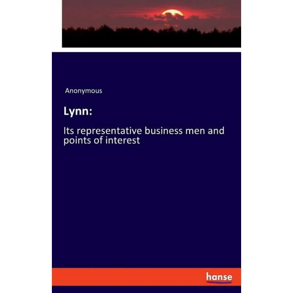 Lynn: Its representative business men and points of interest, (Paperback)