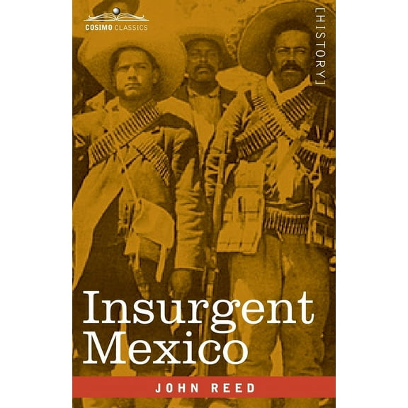 Insurgent Mexico (Paperback)