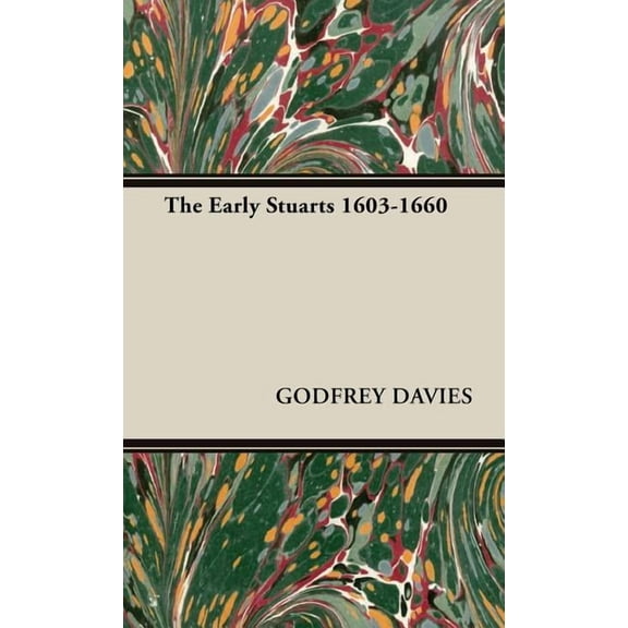The Early Stuarts 1603-1660, (Hardcover)