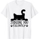 thumbnail image 1 of Camiseta divertida con gato negro Judging You Silently Sarcástico, 1 of 2