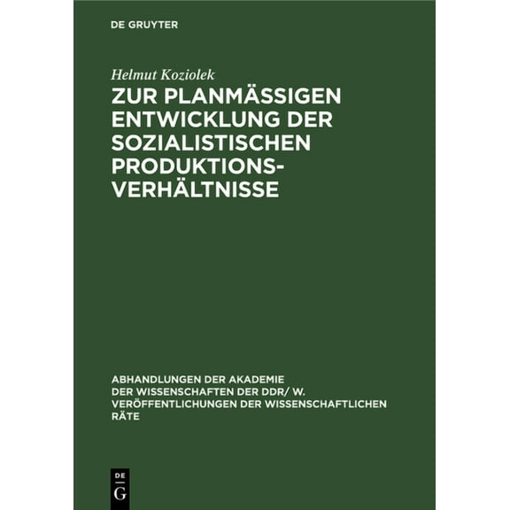 Abhandlungen der Akademie der Wissenscha Zur PlanmÃ¤Ãigen Entwicklung Der Sozialistischen ProduktionsverhÃ¤ltnisse, Book 1978, (Hardcover)