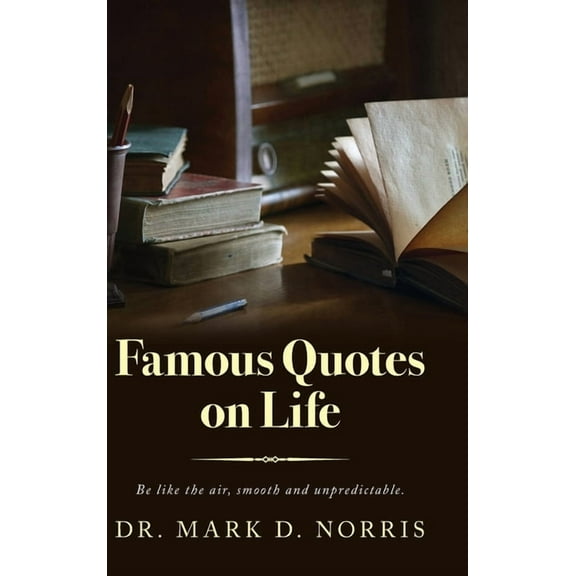 Famous Quotes on Life, (Hardcover)