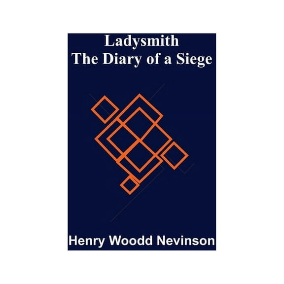 Ladysmith: The Diary of a Siege, (Paperback)