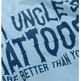 thumbnail image 5 of My Uncle's Tattoos Better Than Yours Toddler Boy Girl T Shirt Infant Toddler Brisco Brands 12M, 5 of 6