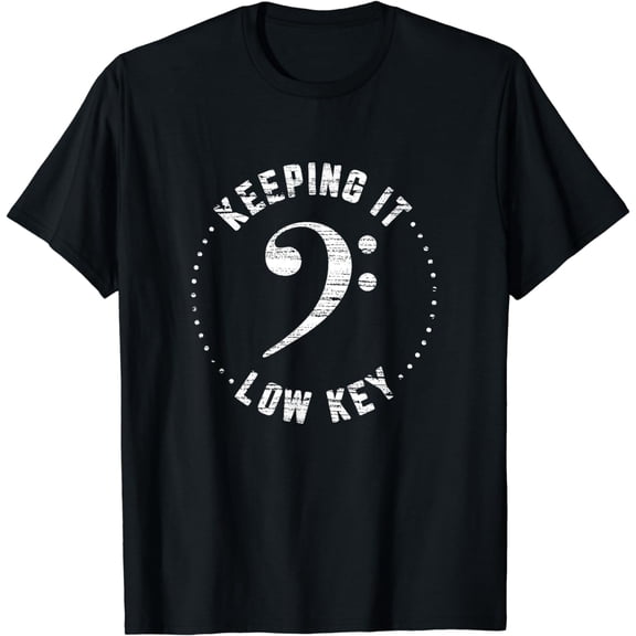 Bass Clef Music T-Shirt Keeping It Low Key Musician Humor