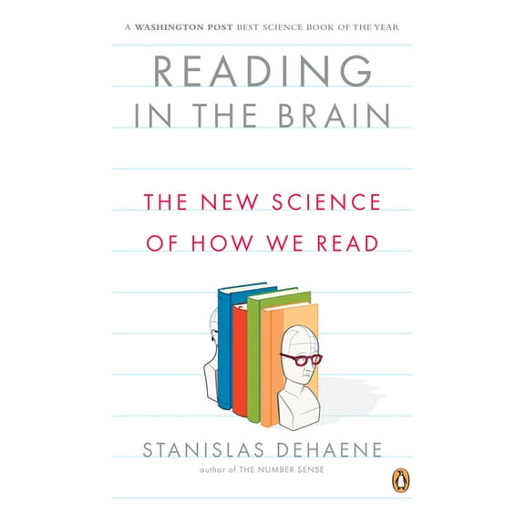 Reading in the Brain: The New Science of How We Read, (Paperback)
