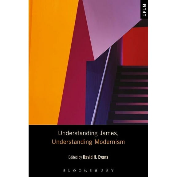 Understanding Philosophy, Understanding  Understanding James, Understanding Modernism, (Paperback)