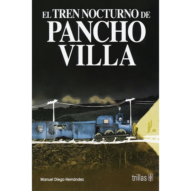 El Tren Nocturno De Pancho Villa