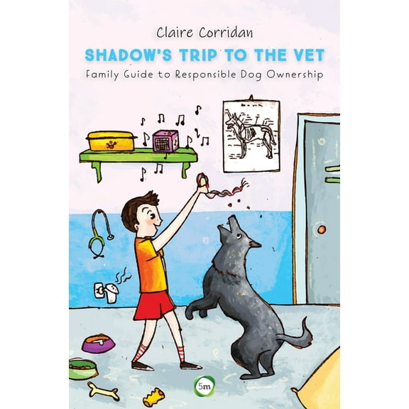 Shadow's Trip to the Vet: Family Guide to Responsible Dog Ownership, (Paperback)