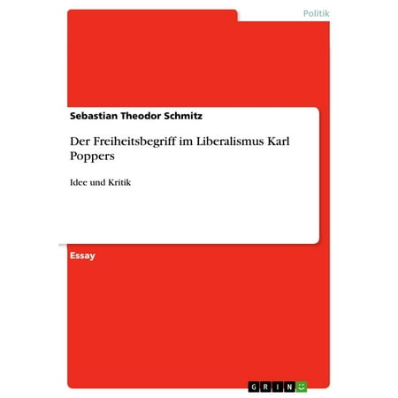 Der Freiheitsbegriff im Liberalismus Karl Poppers -