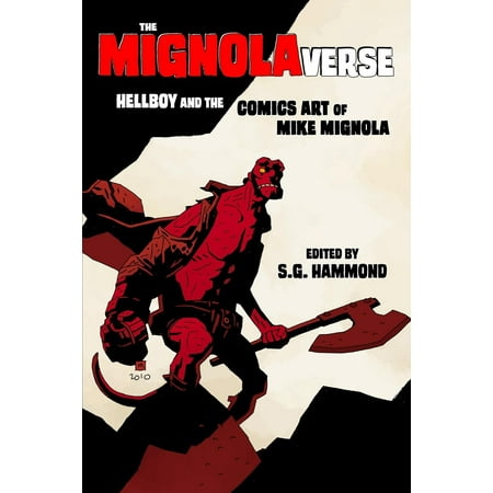 The Mignolaverse : Hellboy and the Comics Art of Mike
