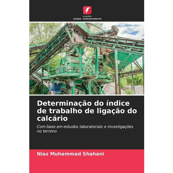 Determinação do ÃÂndice de trabalho de ligação do calcário, (Paperback)