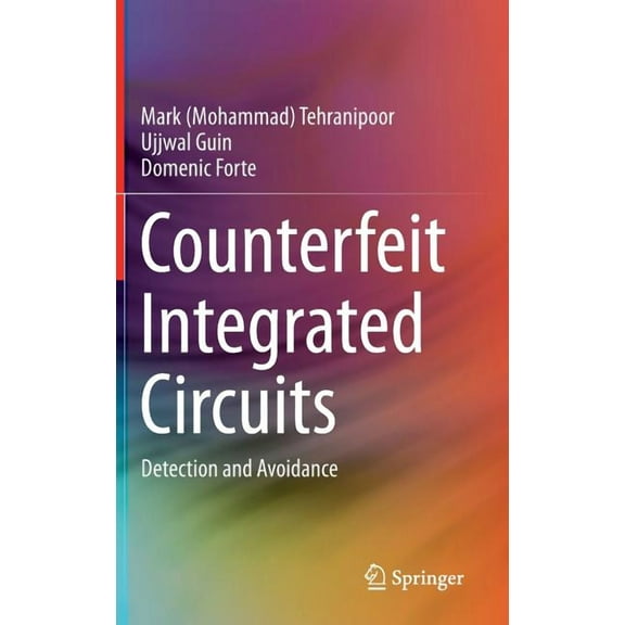 Counterfeit Integrated Circuits: Detection and Avoidance, (Hardcover)