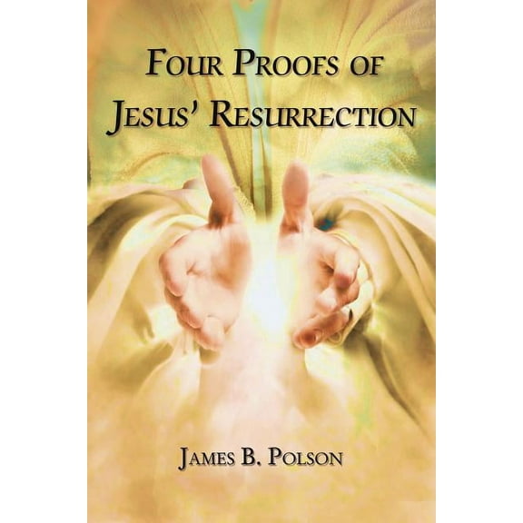 Four Proofs of Jesus' Resurrection, (Paperback)