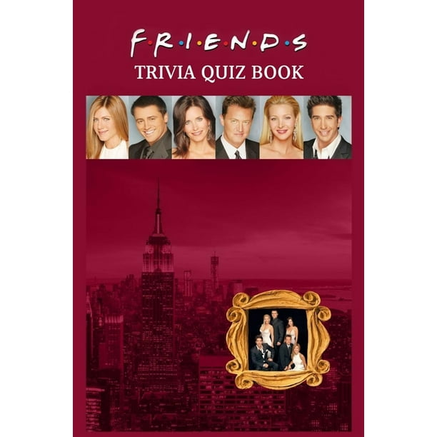 Friends Trivia Quiz Book Paperback Walmart Com Walmart Com